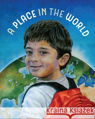 A Place in the World Rina Singh Christopher Pouler 9781568463964 Creative Editions - książka