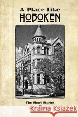 A Place Like Hoboken William Keller P. M. Corbitt 9781986939379 Createspace Independent Publishing Platform - książka