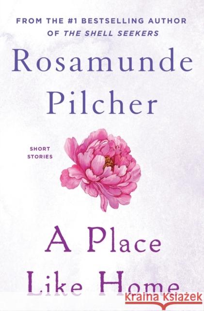 A Place Like Home: Short Stories Rosamunde Pilcher 9781250795021 St. Martin's Griffin - książka