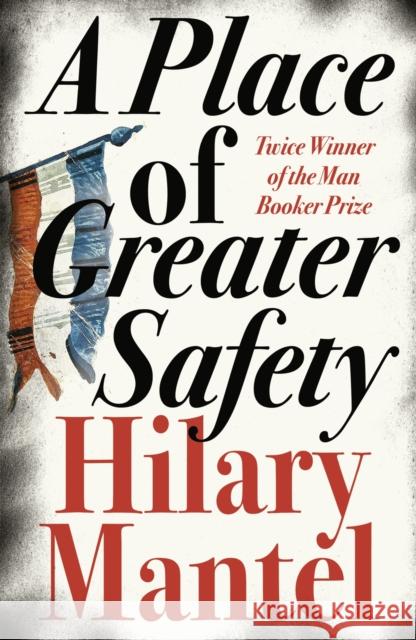 A Place of Greater Safety Hilary Mantel 9780007250554 HarperCollins Publishers - książka