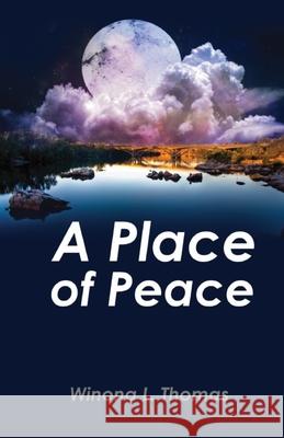 A Place of Peace: Meditations of a Breast Cancer Survivor Winona L. Thomas 9781937400736 Kiras Publishing, LLC - książka