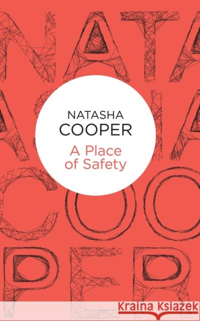 A Place of Safety Natasha Cooper 9781509825585 Pan Macmillan - książka