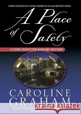 A Place of Safety: A Chief Inspector Barnaby Novel Daphne Wright Caroline Graham 9780312319373 St. Martin's Press - książka