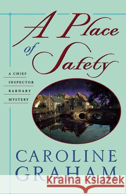 A Place of Safety: A Chief Inspector Barnaby Novel Caroline Graham 9781250053725 St. Martin's Press - książka