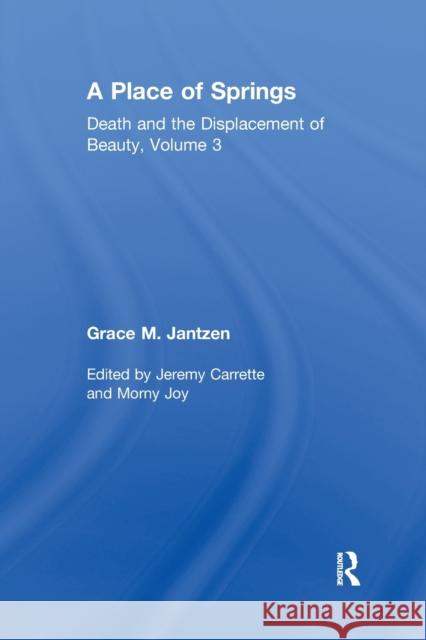 A Place of Springs Grace M. Jantzen Jeremy Carrette Morny Joy 9781032340296 Routledge - książka