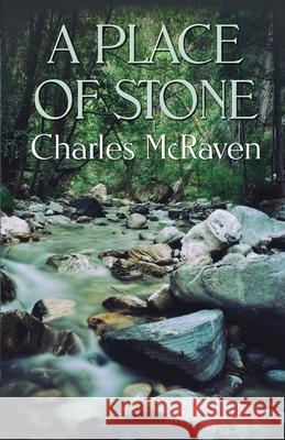 A Place of Stone Charles McRaven 9781613095300 Wings Epress, Inc. - książka