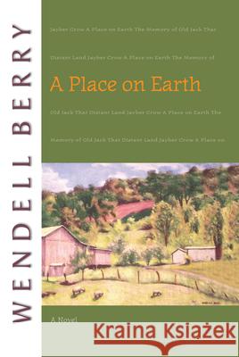 A Place on Earth Wendell Berry 9781582431246 Counterpoint LLC - książka