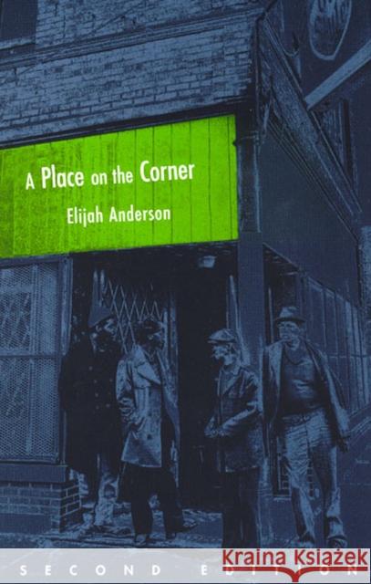 A Place on the Corner Anderson, Elijah 9780226019598 University of Chicago Press - książka