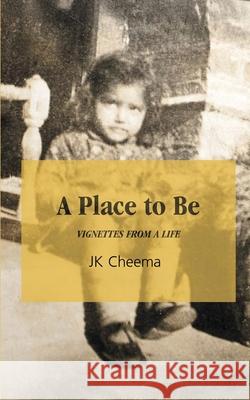 A Place to Be Jk Cheema 9781962834551 Calumet Editions - książka