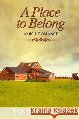 A Place to Belong Hannah Miller   9798838658364 Independently Published - książka