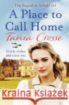 A Place to Call Home Tania Crosse 9781035903450 Bloomsbury Publishing PLC