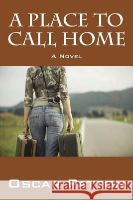 A Place to Call Home Oscar Patton 9781478723493 Outskirts Press - książka