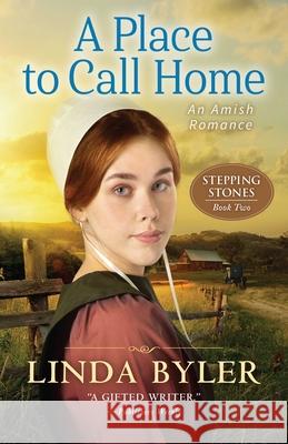 A Place to Call Home: An Amish Romance Linda Byler 9781680999495 Good Books - książka