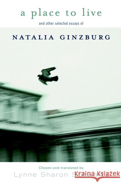 A Place To Live: And Other Selected Essays Natalia Ginzburg 9781583225707 Seven Stories Press - książka