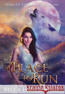 A Place To Run Becca Lynn Mathis 9781733162623 Rebecca Lynn Mathis - książka