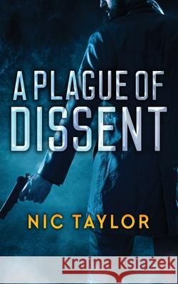 A Plague of Dissent Nic Taylor, Jim Wright 9784824126542 Next Chapter - książka