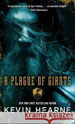 A Plague of Giants Kevin Hearne 9780345548627 Del Rey Books - książka