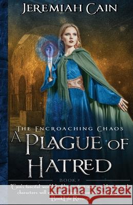 A Plague of Hatred: The Encroaching Chaos Jeremiah Cain 9781734802467 Vyletra LLC - książka