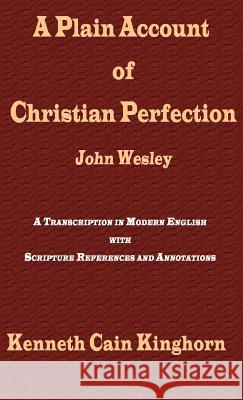 A Plain Account of Christian Perfection as Believed and Taught by the Reverend Mr. John Wesley: A Transcription in Modern English Wesley, John 9781609470333 Emeth Press - książka