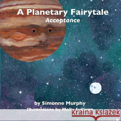 A Planetary Fairytale: Acceptance Simonne Murphy Molly Sullivan 9781934976609 ACS Publications - książka
