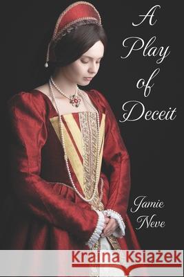 A Play of Deceit Jamie Neve 9798854398091 Independently Published - książka