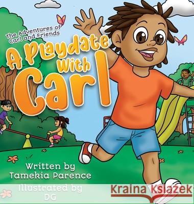 A Playdate With Carl Tamekia Parence D. G 9781736696521 Adventures of Carl and Friends - książka