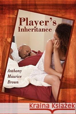 A Player's Inheritance Anthony Mauri Brown 9781434392688  - książka