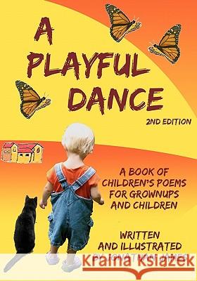 A Playful Dance: 2nd Edition Jonathan James Jonathan James 9780980215793 Jonathan James Books - książka