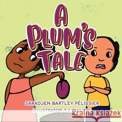 A Plum's Tale Saradjen Bartley Pelissier 9781637286364 Writers Republic LLC - książka