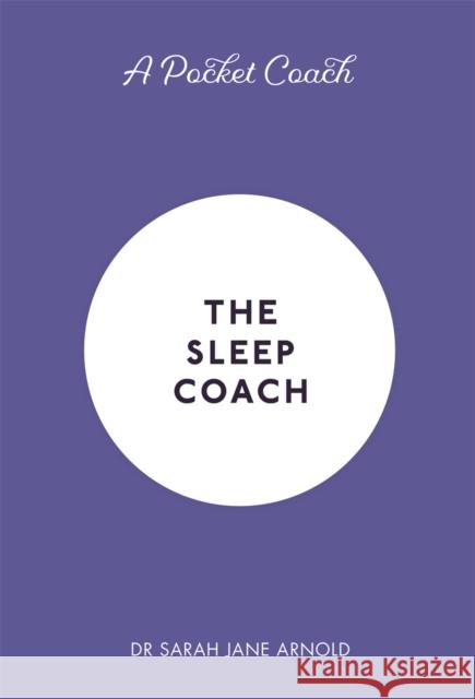 A Pocket Coach: The Sleep Coach Arnold, Sarah Jane 9781782439172 Michael O'Mara Books - książka