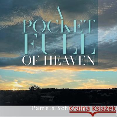 A Pocket Full of Heaven Pamela Schuyler 9781957220246 Pamela Ricka Schuyler Cowens - książka