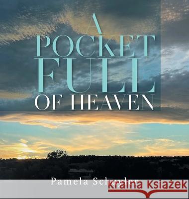 A Pocket Full of Heaven Pamela Schuyler 9781957220765 Pamela Ricka Schuyler Cowens - książka