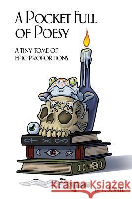 A Pocket Full of Poesy: A tiny tome of epic proportions Barker, Steve 9780991558117 L. Jonte - książka