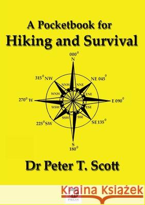 A Pocketbook for Hiking and Survival Dr Peter T Scott   9781925662320 Felix Publishing - książka