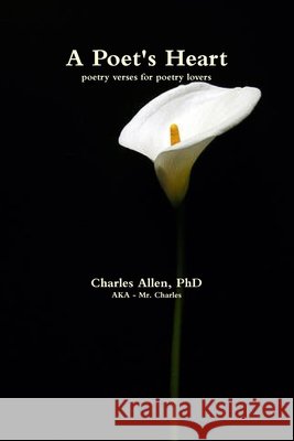 A Poet\'s Heart Charles Allen 9781105567735 Lulu.com - książka