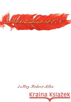 A Poet's Pen Leroy Robert Allen 9780595692194 iUniverse - książka