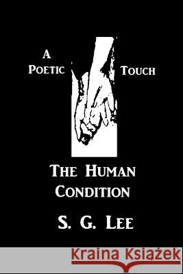 A Poetic Touch - The Human Condition S. G. Lee 9781987977202 Shillelagh Books - książka