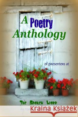 A Poetry Anthology: From Presenters at Uptown Bill's, The Spoken Word Uptown Bill's 9781479326754 Createspace - książka