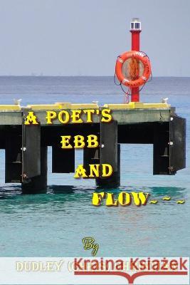 A Poet's Ebb And Flow Dudley (Chris) Christian 9780987750150 Pause for Poetry - książka