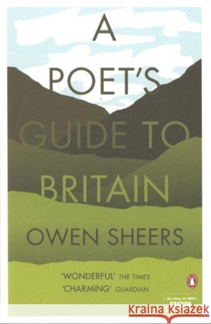 A Poet's Guide to Britain Owen Sheers 9780141192840 Penguin Books Ltd - książka