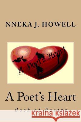 A Poet's Heart Nneka J. Howell Richard J. Garrett 9780982552315 Liberated Publishing Incorporated - książka