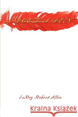 A Poet's Pen Leroy Robert Allen 9780595451500 iUniverse - książka