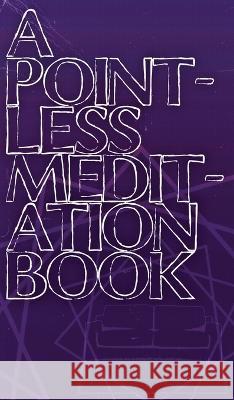 A Pointless Meditation Book Nobody 9781088067642 Nobody - książka