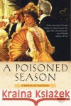 A Poisoned Season Tasha Alexander 9780061174216 HarperCollins US