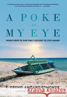 A Poke in My Eye E. Obeng Edmonds 9780997351934 Ink City Press - książka