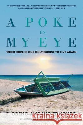 A Poke in My Eye E. Obeng Edmonds 9780997351941 Ink City Press - książka