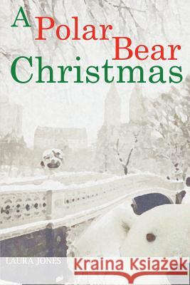 A Polar Bear Christmas Laura Jones 9781518872761 Createspace - książka