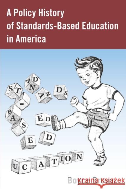 A Policy History of Standards-Based Education in America Boyce Brown   9781433127403 Peter Lang Publishing Inc - książka