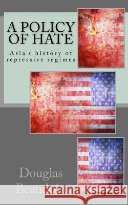 A Policy of Hate: Making a deal with the Devil Beaudoin, Douglas G. 9781516993246 Createspace - książka