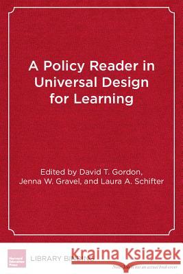 A Policy Reader in Universal Design for Learning David T Gordon Jenna W Gravel Laura A Schifter 9781934742396 Harvard Educational Publishing Group - książka